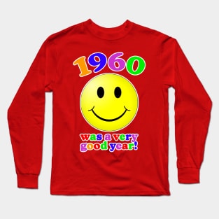 1960 Was A Very Good Year! Long Sleeve T-Shirt